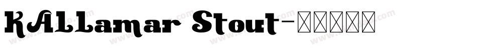 KALLamar Stout字体转换